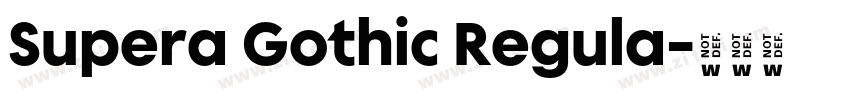 Supera Gothic Regula字体转换 Supera Gothic Regula字体转换